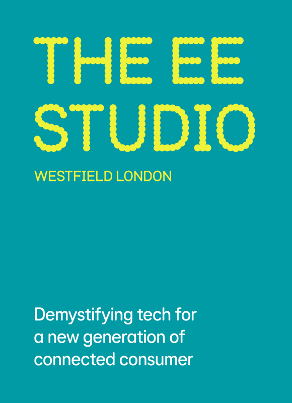 The EE Studio Westfield Project Overview - Type reads - EE Studio - Demystifying tech for a new generation of consumer
